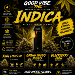 Good Vibe THC 2g Indica Vapes featuring King Louis VII, Grand Daddy Purps and Blackberry Kush in rechargeable disposable vape hardware.