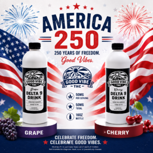 American-themed promo poster for Good Vibe THC Delta-9 drinks, featuring grape and cherry bottles with flags and fireworks in the background.